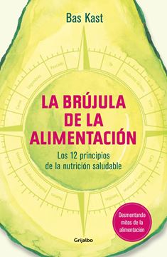 La brújula de la alimentación "Los 12 principios de una nutrición saludable"