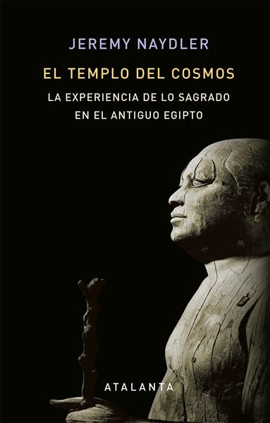 Templo del cosmos, El "La experiencia de lo sagrado en el antiguo Egipto"