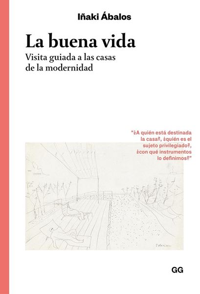 Buena vida, La "Visita guiada a las casas de la modernidad"