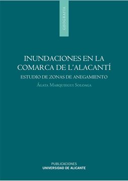 Inundaciones en la Comarca de L'Alacantí (Alicante) "Estudio de Zonas de Anegamiento en los Municipios de Alicante, S"