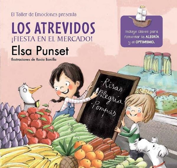 Los Atrevidos ¡Fiesta en el mercado! (El taller de emociones 6) "Incluye claves para fomentar la alegría y el optimismo"