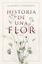 Historia de una flor