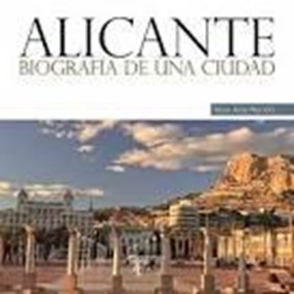 Alicante, biografia de una ciudad