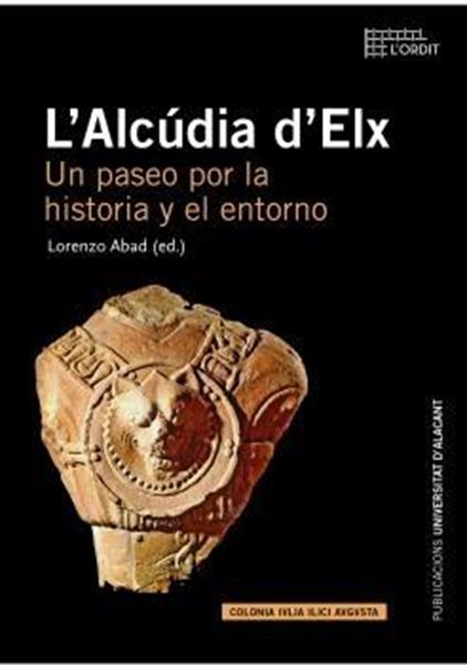 L'Alcúdia d'Elx "Un paseo por la historia y el entorno"