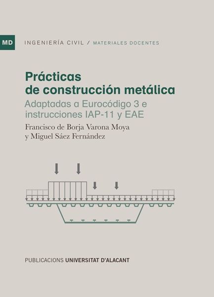 Prácticas de construcción metálica "Adaptadas a Eurocódigo 3 e instrucciones IAP-11 y EAE"