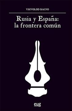 Rusia y España "La frontera común"