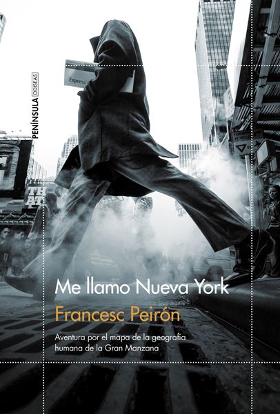 Me llamo Nueva York "Aventura por el mapa de la geografía humana de la Gran Manzana"