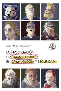 Investigación de temas sensibles en criminología y seguridad, La, 2019