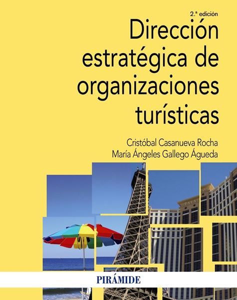 Dirección estratégica de organizaciones turísticas, 2ª ed, 2019