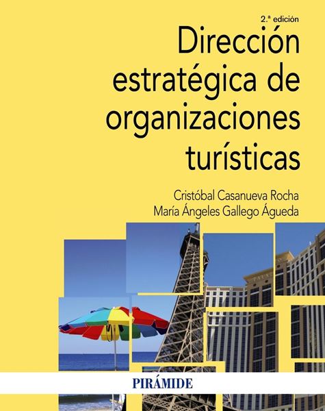 Dirección estratégica de organizaciones turísticas, 2ª ed, 2019