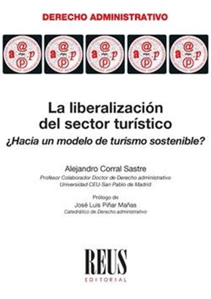 Liberalización del sector turístico, La. 2019 "¿Hacia un modelo de turismo sostenible?"