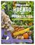 Mi primer huerto en permacultura "Obtener verduras sanas y en armonía natural"