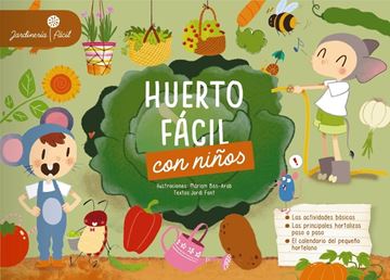 Huerto fácil con niños, 2ªed, 2019