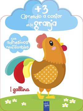 Aprendo a contar en la granja +3 "1 Gallina. Con adhesivos reutilizables"