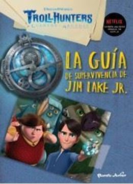 Imagen de Trollhunters. Cuentos de Arcadia. La guía de supervivencia de Jim Lake Jr.