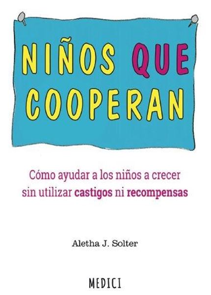 Niños que cooperan, 2019 "Cómo ayudar a los niños a crecer sin utilizar castigos ni recompensas"