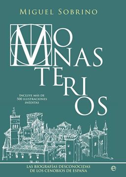 Monasterios, 2019 "Las biografías desconocidas de los cenobios de España"