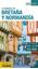 Bretaña y Normandía 2019 Guía Viva "Lo esencial de"