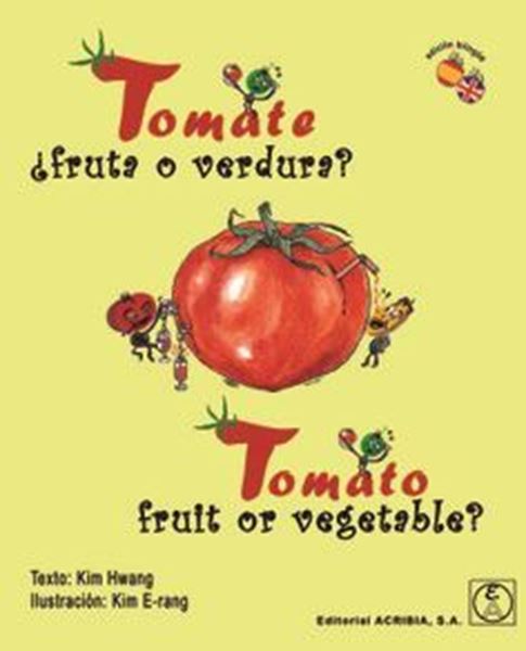 Imagen de Tomate ¿fruta o verdura?/ Tomato. Fruit or vegetable? "Edición bilingüe"