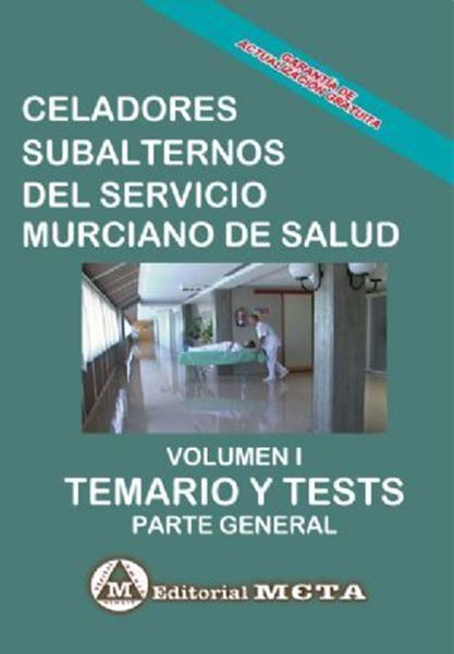 Imagen de Temario y Tests Volumen I Celadores Subalternos del Servicio Murciano de Salud, 2019 "Parte General"