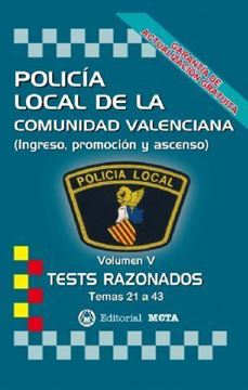 Imagen de Tests Razonados Volumen V Polícia Local de la Comunidad Valenciana, 2019 "Temas 21 a 43 (Ingreso, promoción y ascenso)"