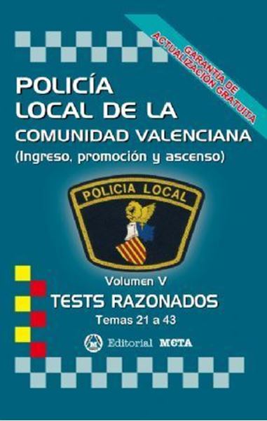 Imagen de Tests Razonados Volumen V Polícia Local de la Comunidad Valenciana, 2019 "Temas 21 a 43 (Ingreso, promoción y ascenso)"