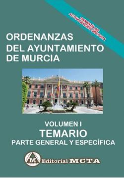 Imagen de Temario Volumen I Ordenanzas del Ayuntamiento de Murcia, 2019 "Parte General y Específica"