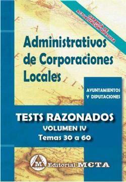 Imagen de Tests Razonados Volumen IV Administrativos de Corporaciones Locales, 2019 "Temas 30 a 60"