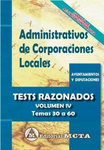 Imagen de Tests Razonados Volumen IV Administrativos de Corporaciones Locales, 2019 "Temas 30 a 60"
