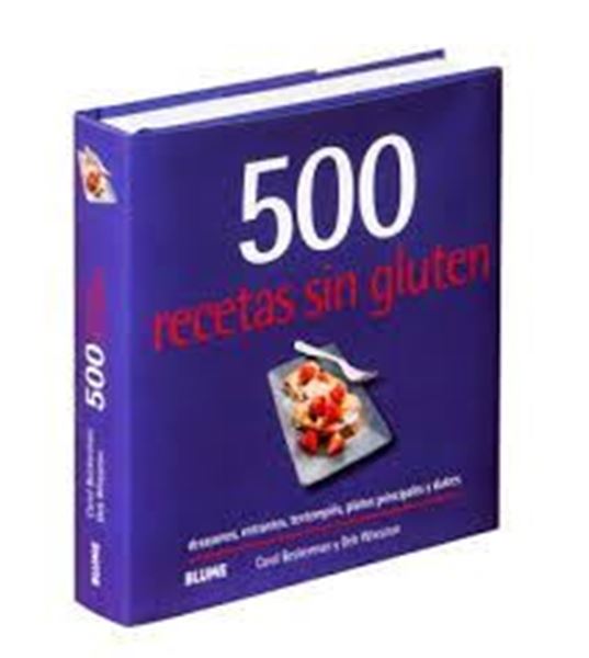Imagen de 500 recetas sin gluten "Desayunos, entrantes, tentempiés, platos principales y dulces"