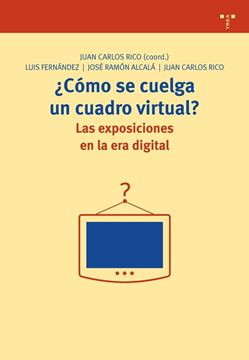 ¿Cómo se cuelga un cuadro virtual? Las exposiciones en la era digital