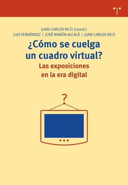 ¿Cómo se cuelga un cuadro virtual? Las exposiciones en la era digital