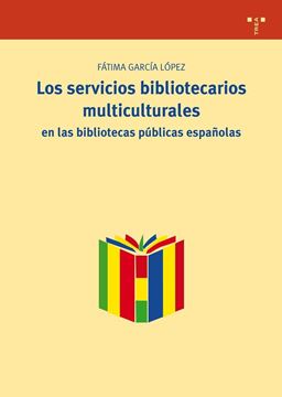 Los servicios bibliotecarios multiculturales en las bibliotecas públicas español