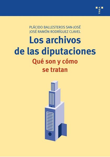 Archivos de las diputaciones: qué son y cómo se tratan