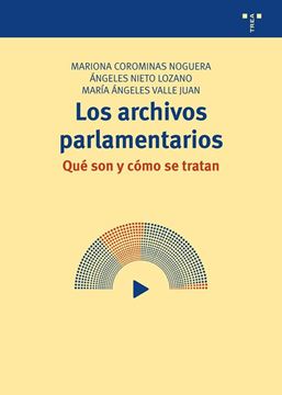 Archivos parlamentarios "Qué son y cómo se tratan"