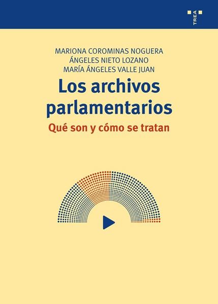 Archivos parlamentarios "Qué son y cómo se tratan"