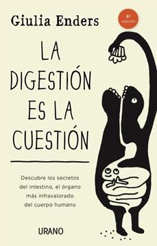Digestión es la cuestión, La "Descubre los secretos del intestino, el órgano más infravalorado del cue"