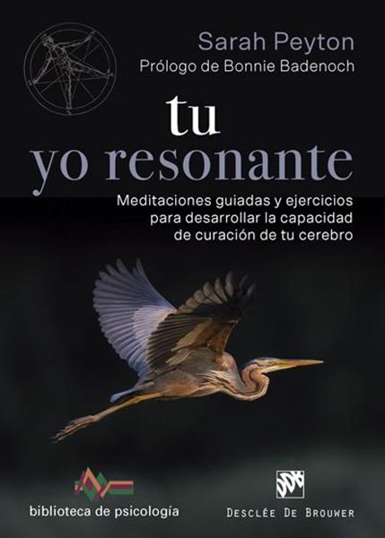 Tu yo resonante. Meditaciones guiadas y ejercicios para desarrollar la capacidad, 2019