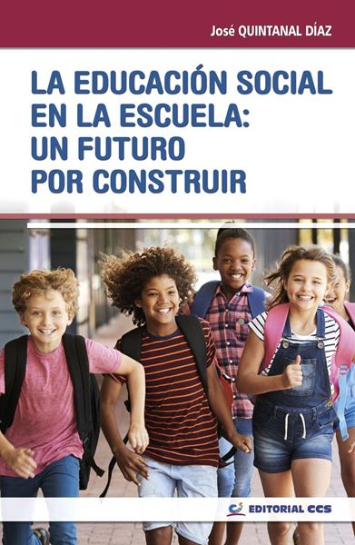Educación Social en la escuela, La, 2019 "un futuro por construir"