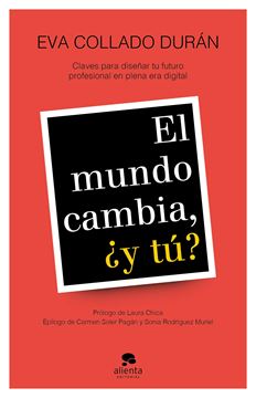 El mundo cambia, ¿y tú? "Claves para diseñar tu futuro profesional en plena era digital"