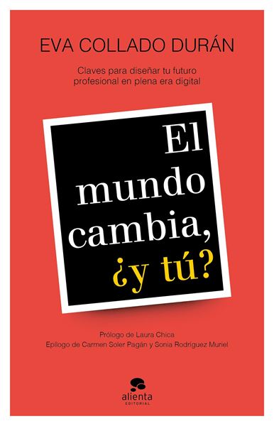 El mundo cambia, ¿y tú? "Claves para diseñar tu futuro profesional en plena era digital"