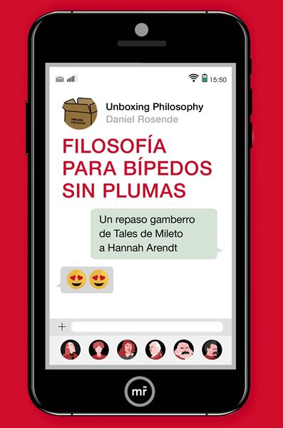 Filosofía para bípedos sin plumas, 2019 "Un repaso gamberro de Tales de Mileto a Hannah Arendt"