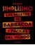 Simplísimo. Las recetas de barbacoa + fáciles del mundo