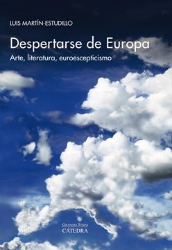 Despertarse de Europa "Arte, literatura, euroescepticismo"