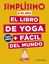 Simplísimo. El libro de yoga + fácil del mundo. Para niños