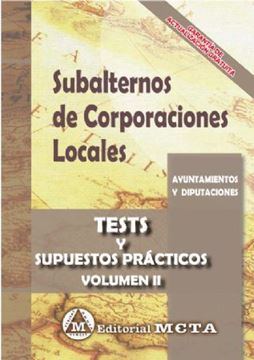 Imagen de Test y Supuestos Prácticos Volumen II Subalternos de Corporaciones Locales, 2019