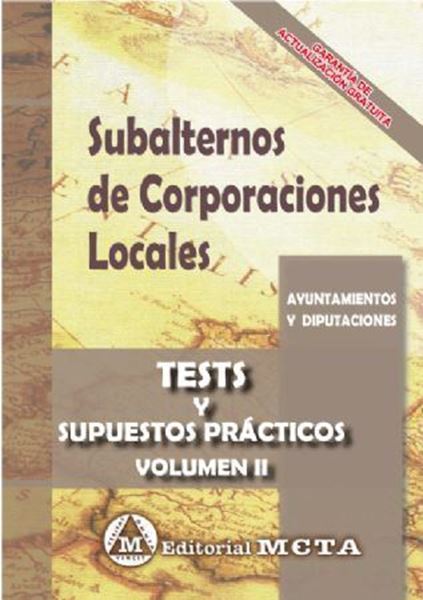 Imagen de Test y Supuestos Prácticos Volumen II Subalternos de Corporaciones Locales, 2019