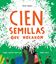 Cien semillas que volaron