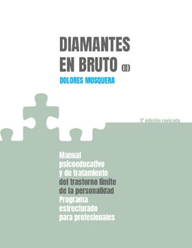 Diamantes en bruto (II), 3ª ed, 2019 "Manual psicoeducativo y de tratamiento del trastorno límite de personalidad. Programa estructurado "