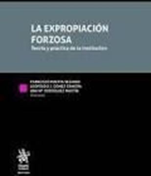 Imagen de Expropiación Forzosa, La, 2019 "Teoría y práctica de la institución"